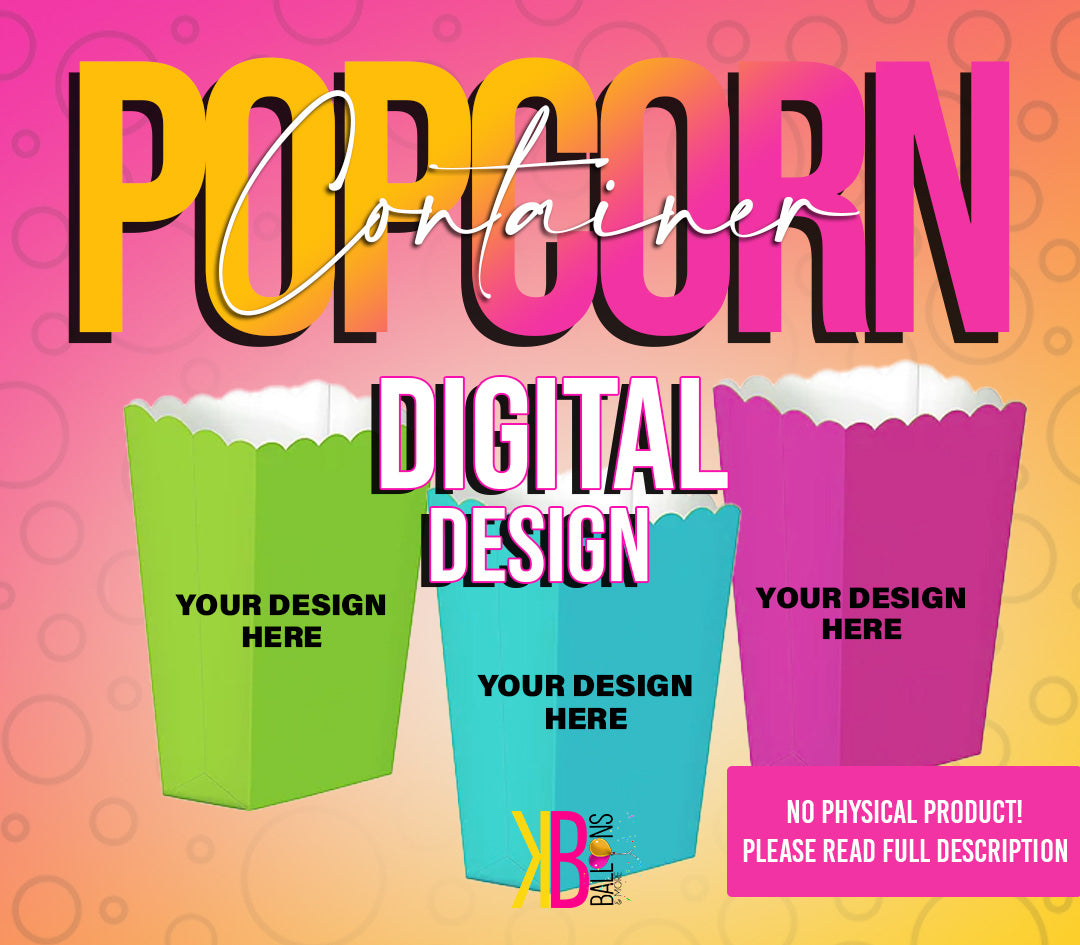 Digital Popcorn Container Design KB Balloons and More
